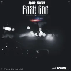 Fast Car - Single by BAD RICH album reviews, ratings, credits