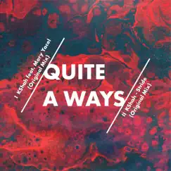 Quite a Ways (feat. Mory Yacel) - Single by K-Shah album reviews, ratings, credits