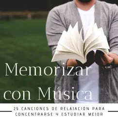 Memorizar con Música - 25 Canciones de Relajación para Concentrarse y Estudiar Mejor by Memoria Linda album reviews, ratings, credits