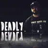Deadly (feat. A Dough) - Single album lyrics, reviews, download