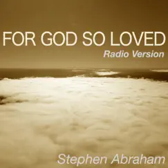 For God So Loved (John 3.16) [Radio Version] Song Lyrics