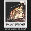 Do Not Disturb (feat. Ray Bentley & Lil Kozo) - Single album lyrics, reviews, download
