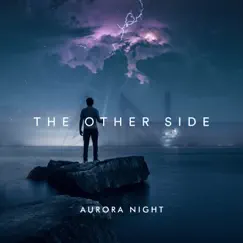 The Other Side - Single by Aurora Night album reviews, ratings, credits