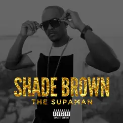 Supaman - Single by Shade Brown album reviews, ratings, credits