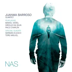 Nas (feat. Maikel Vistel, Paco Charlin & Virxilio Da Silva) by Juanma Barroso album reviews, ratings, credits