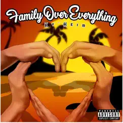 Family over Everything - EP by Ky’Heim album reviews, ratings, credits