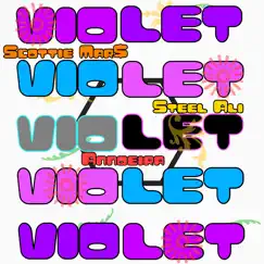 Violet (feat. Annoeira & Steel Ali) - Single by Scottie Mar$ album reviews, ratings, credits