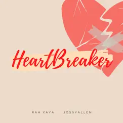 Heartbreaker (feat. HelloAMAZING) - Single by RAH XAYA & JossyAllen album reviews, ratings, credits