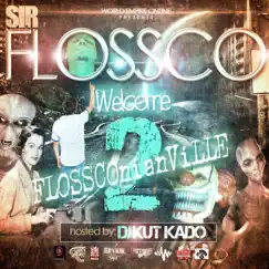 Welcome 2 Flossconianville by Sir Flossco album reviews, ratings, credits