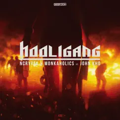 Hooligang (feat. John Kho) - Single by Ncrypta & Monkaholics album reviews, ratings, credits