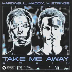 Take Me Away Again - Single by Hardwell, Maddix & 4 Strings album reviews, ratings, credits