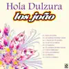 Hola Dulzura album lyrics, reviews, download