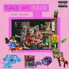 Take Me Back - Single album lyrics, reviews, download