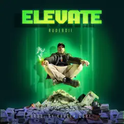 Elevate - Single by Rudeboii album reviews, ratings, credits