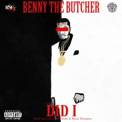 Did I - Single by Benny the Butcher album reviews, ratings, credits