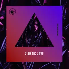 Plastic Love - Single by Markus Cole album reviews, ratings, credits