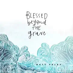 Blessed Beyond the Grave (feat. Rebecca Roubion) Song Lyrics