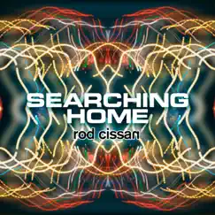 Searching Home - Single by Rod Cissan album reviews, ratings, credits