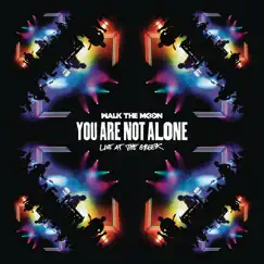 You Are Not Alone (Live At the Greek) by WALK THE MOON album reviews, ratings, credits