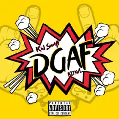 D.G.A.F. (feat. Kdxvl) - Single by Kid Swift album reviews, ratings, credits