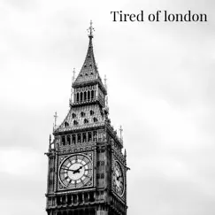 Tired of London - Single by Mr Candy album reviews, ratings, credits