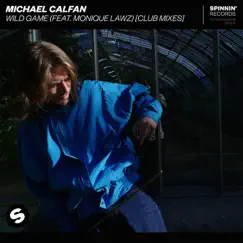 Wild Game (feat. Monique Lawz) [Club Mixes] - Single by Michael Calfan album reviews, ratings, credits