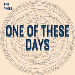 One of These Days - Single by The Pines album reviews, ratings, credits