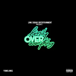 Family over Everything - Single by Yung Links album reviews, ratings, credits