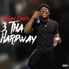 3 Tha Hardway - EP by Quan Cinco album reviews, ratings, credits