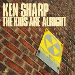 The Kids Are Alright - Single by Ken Sharp album reviews, ratings, credits
