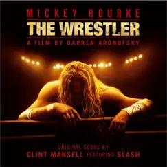 The Wrestler (Original Score) [feat. Slash] [Original Score] Song Lyrics
