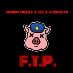 F.T.P. (F**k the Police) [feat. Jee & 4toda5to] Song Lyrics
