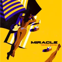 Miracle (feat. David Meli) - Single by Yung Izii album reviews, ratings, credits