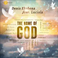 The Name of God - Single by Denis Ekobena album reviews, ratings, credits