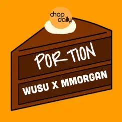Portion - Single by Chop Daily, Wusu & MMorgan album reviews, ratings, credits