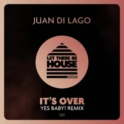 It's Over (Yes Baby! Remix) Song Lyrics