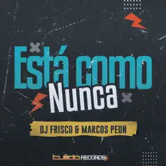 Está como nunca - Single by DJ Frisco & Marcos Peon album reviews, ratings, credits