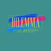 Dilemma - Single album lyrics, reviews, download