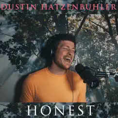 Honest - Single by Dustin Hatzenbuhler album reviews, ratings, credits
