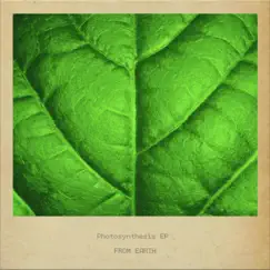 Photosynthesis EP by From Earth album reviews, ratings, credits