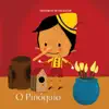 Histórias de Encantar - O Pinóquio - EP album lyrics, reviews, download