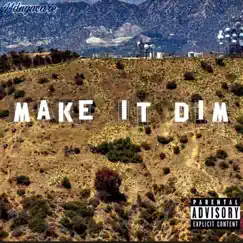 Make It Dim - Single by Yduyucare album reviews, ratings, credits