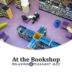 At the Bookshop - Relaxing & Pleasant Jazz Background by Jazz Paradise Music Moment album reviews, ratings, credits