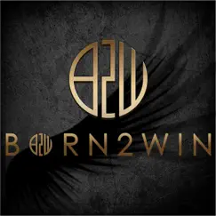 Born To Win - Single by Born2Win album reviews, ratings, credits