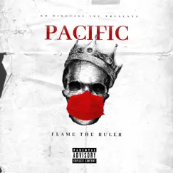 Pacific - Single by Flame The Ruler album reviews, ratings, credits