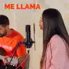 Me llama (Acústica) - Single album lyrics, reviews, download