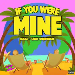 If You Were Mine (feat. Carly Underwood) Song Lyrics