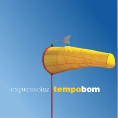 Tempo Bom by Expresso Luz album reviews, ratings, credits