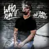 Who Run It - Single album lyrics, reviews, download