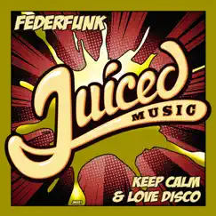 Keep Calm & Love Disco - Single by FederFunk album reviews, ratings, credits